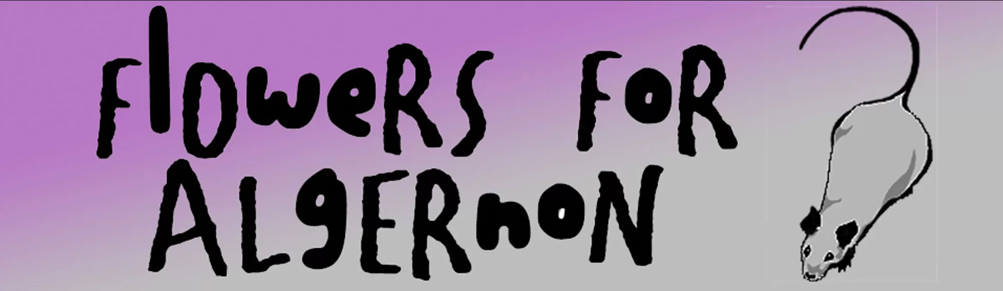 Flowers for Algernon